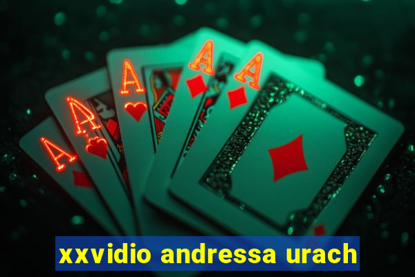 xxvidio andressa urach